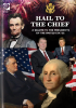 Hail to the Chief: A Salute to the Presidents of the United States 